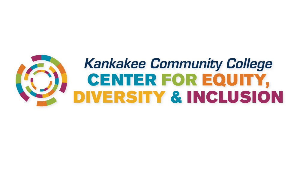 Kankakee Community College Center for Equity, Diversity and Inclusion