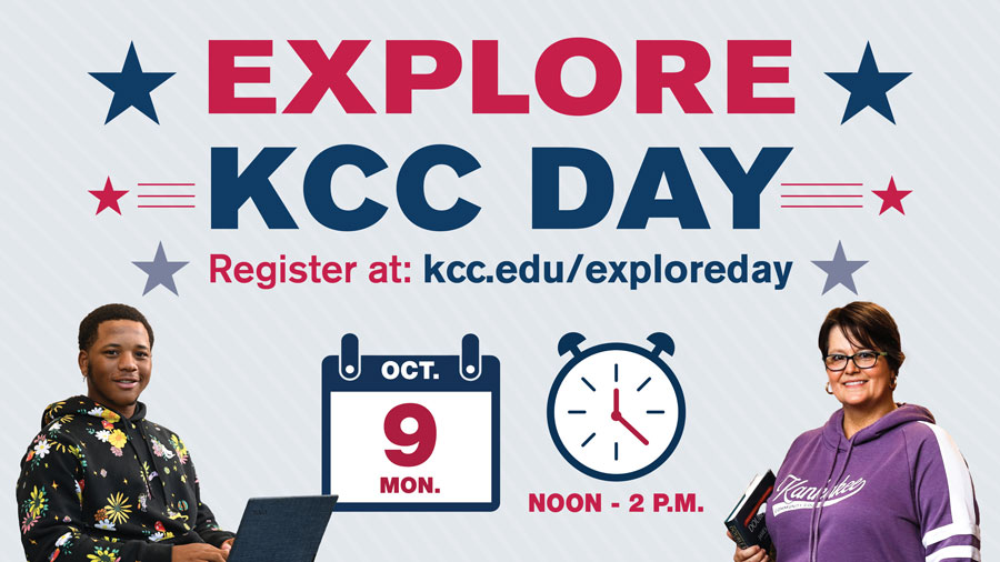 Explore KCC Day. Oct. 9 noon-2 p.m. Register at: kcc.edu/exploreday